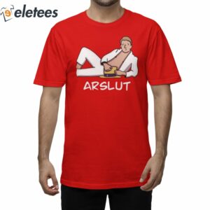 Arslut Shirt