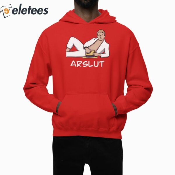 Arslut Shirt