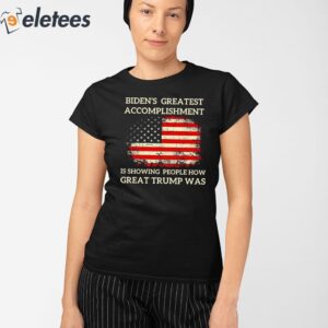 Biden's Greatest Accomplishment Is Showing People How Great Trump Was USA Flag Shirt 2