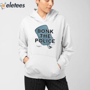 Bonk The Police Shirt 3