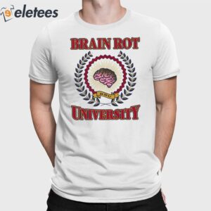 Brain Rot University Shirt
