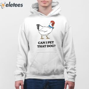 Can I Pet That Dog Shirt 4