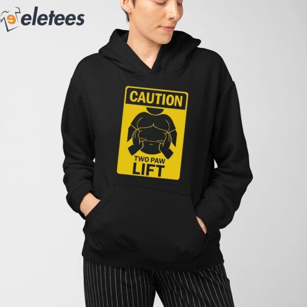 Caution Two Paw Lift Shirt