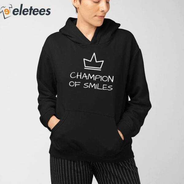 Champion Of Smiles Shirt