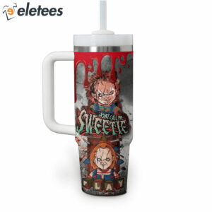Chucky Dont Call Me Sweetie Stanley 40oz Tumbler2