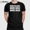 Clare Daly More Blacks More Dogs More Irish Shirt