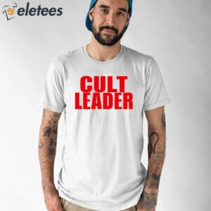 Cult Leader Shirt 1