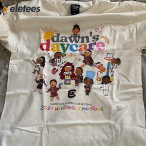 Dawn’s Daycare Gamecock Women’s Basketball 2024 National Champions Shirt