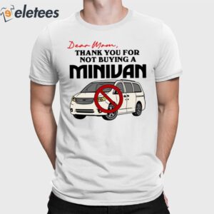 Dear Mom Thank You For Not Buying A Minivan Shirt