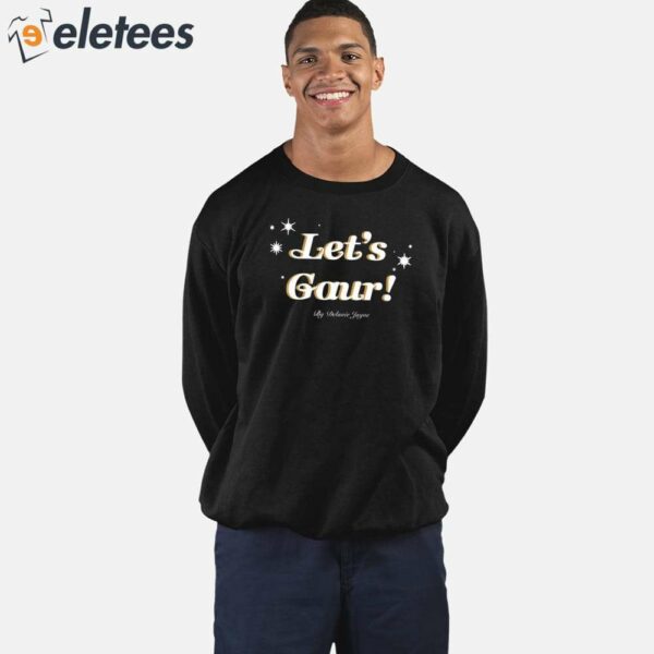 Delanie Jayne Let’s Gaur Shirt