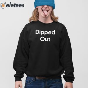 Dipped Out Shirt 3