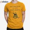 Don’t Tread On Me I’ll Cast Magus Dampus Shirt