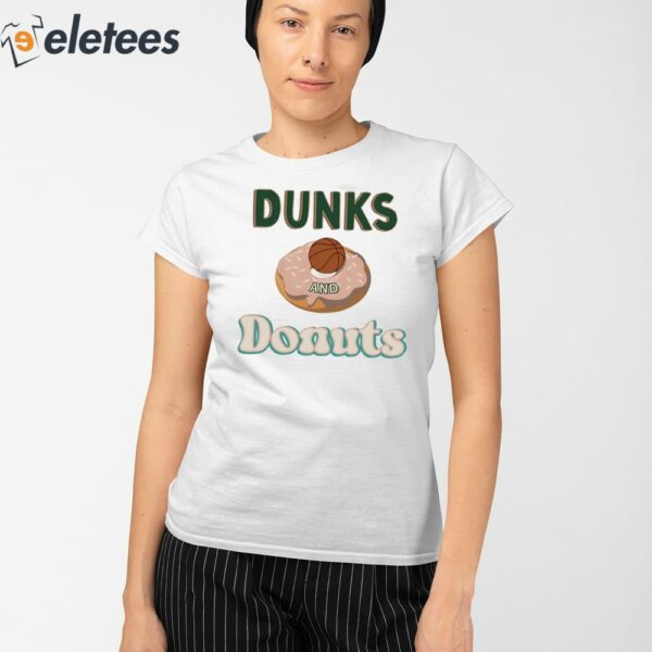 Dunks And Donuts Shirt