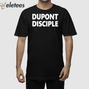 Dupont Disciple Shirt 1