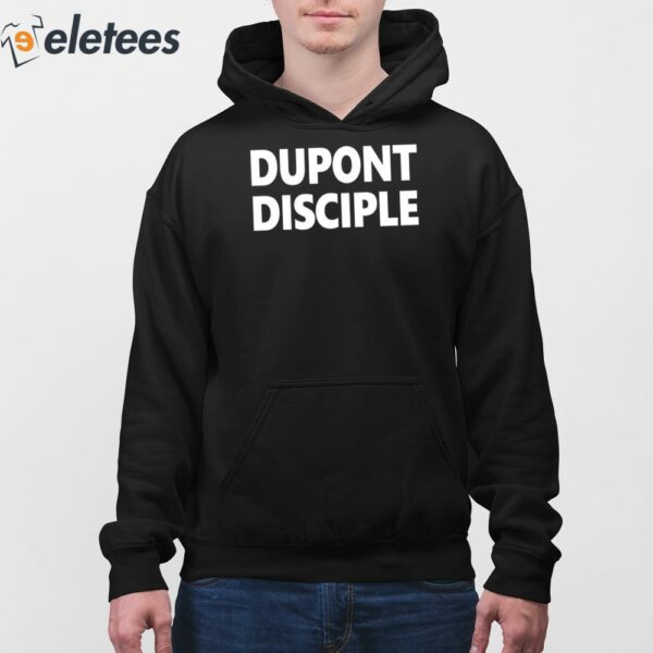 Dupont Disciple Shirt