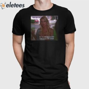 Edie Britt Quote Hi I'm The Whore That Lives Down The Street Shirt