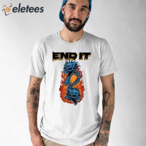 End It Dragons Shirt 1