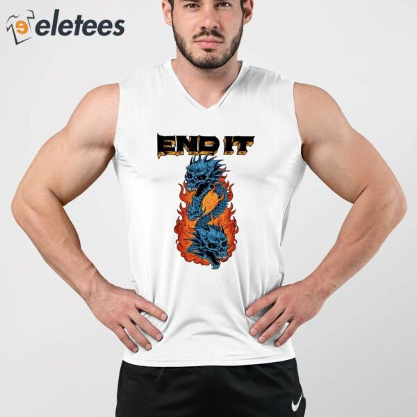 End It Dragons Shirt
