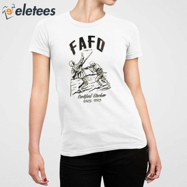 FAFO Certified Stacker Shirt