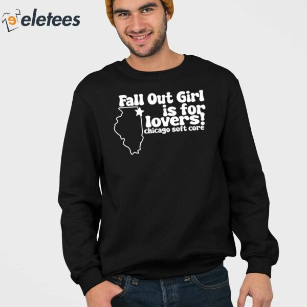 Fall Out Girl Is For Lovers Chicago Soft Core Shirt