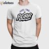 Feel The Roar 2024 Shirt