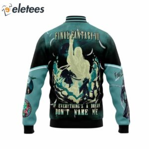 Final Fantasy VII If Everything A Dream Dont Wake Me Baseball Jacket3