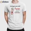 Got Bugs In Your Code Try Bug-Byte Bug Repellent Shirt