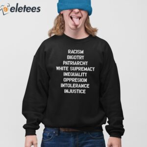 Hasan Piker Racism Bigotry Patriarchy White Supremacy Inequality Oppression Intolerance Injustice Shirt 4