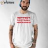 Hottest Football Hooligan Shirt