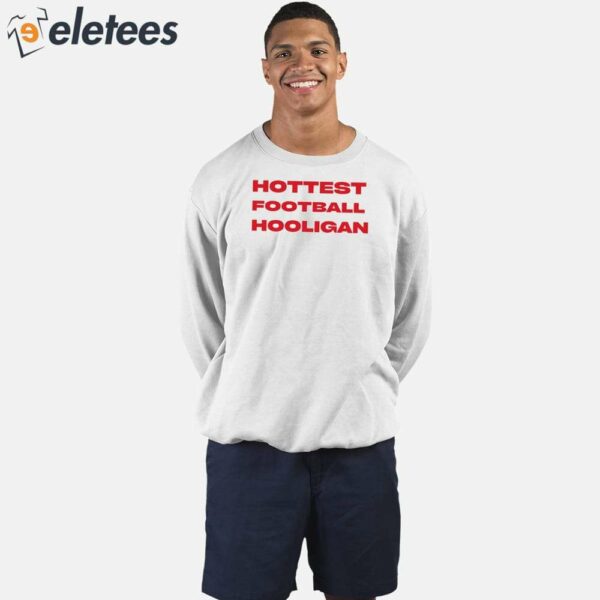 Hottest Football Hooligan Shirt