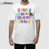 I Need A Break From My Brain Shirt