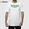 I Need Weed To Function And If I Don’t Have It I Might Hurt Someone Or Myself Shirt