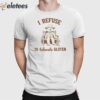 I Refuse To Tolerate Gluten Beer Shirt