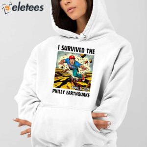 I Survived The Philly Earthquake Shirt 3