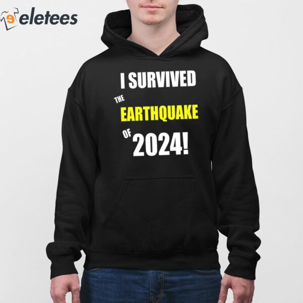 I Survived To Earthquake Of 2024 Shirt