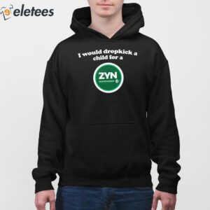 I Would Dropkick A Child For A Zyn Wintergreen Shirt 4