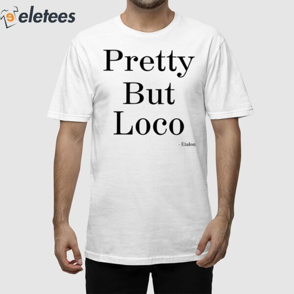 Jordan Torres Pretty But Loco Étalon Shirt