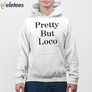 Jordan Torres Pretty But Loco talon Shirt 4