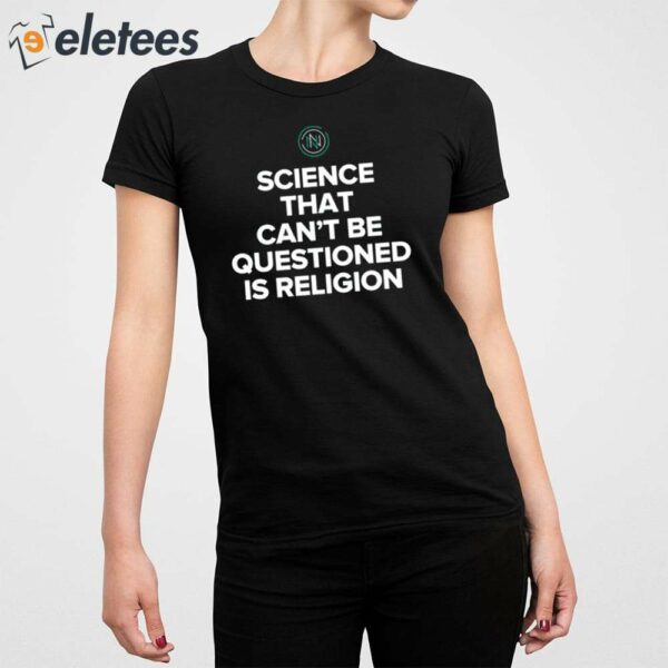 Ken D Berry Md Wearing Science That Can’T Be Questioned Is Religion Shirt