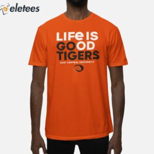 Life Is Good Tigers East Central University Shirt