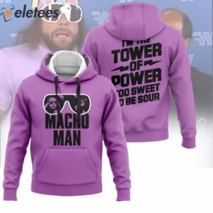 Macho Man Im The Tower Of Power Too Sweet To Be Sour Shirt 2