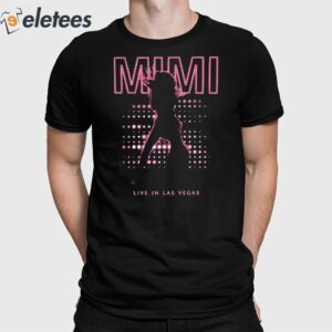 Mariah Carey Mimi Live In Las Vegas Shirt