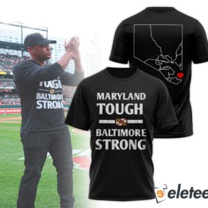 Maryland Tough Baltimore Strong Hoodie Wes Moore1