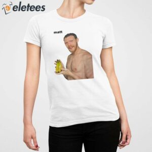 Matt Banana Shirt 2