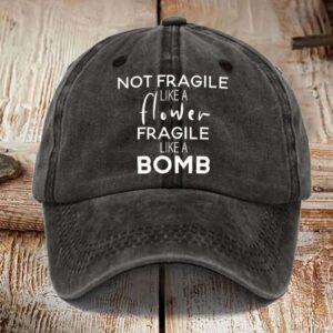 Not Fragile Like a Flower Fragile Like a Bomb Printed Sun Hat