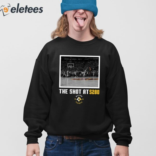 Nuggets The Shot At 5280 Shirt