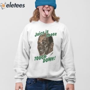 OJ Simpson Juice Is Loose Touch Down Shirt 3