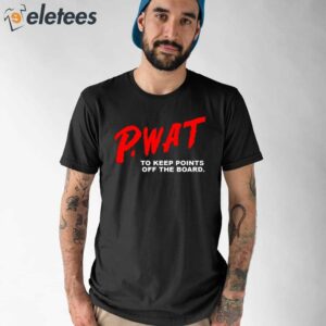 PWat Too Keep Points Off The Board Shirt 1