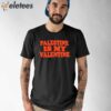 Palestine Is My Valentine Shirt