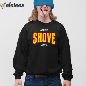 Pittsburgh Arrive Shove Leave Shirt 4